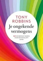 Je ongekende vermogens -Tony Robbins